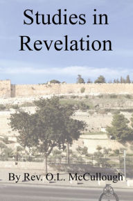 Title: Studies in Revelation, Author: O.L. McCullough
