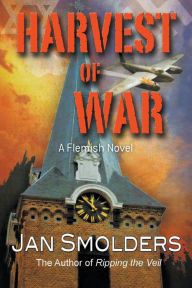 Title: HARVEST OF WAR, Author: Jan Smolders