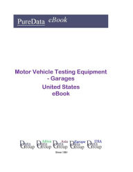 Title: Motor Vehicle Testing Equipment - Garages United States, Author: Editorial DataGroup USA