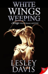 Title: White Wings Weeping, Author: Lesley Davis