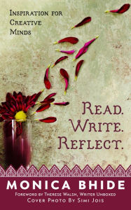 Title: Read. Write. Reflect.: Inspiration for Creative Minds, Author: Simi Jois