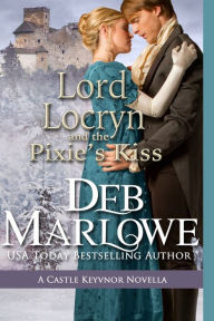 Title: Lord Locryn and the Pixie's Kiss, Author: Deb Marlowe