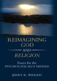 Title: Reimagining God and Religion, Author: Jerry R. Wright