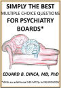 Simply the Best Multiple Choice Questions for Psychiatry Boards: with an additional 145 MCQs in Neurology