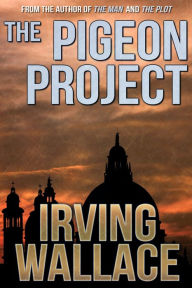 Title: The Pigeon Project, Author: Irving Wallace