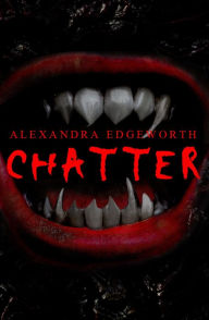 Title: Chatter, Author: Alexandra Edgeworth
