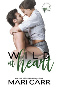 Title: Wild at Heart, Author: Mari Carr