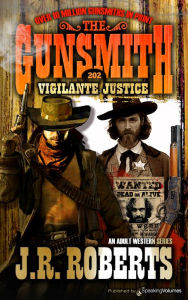 Title: Vigilante Justice, Author: J. R. Roberts