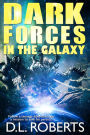 Dark Forces in the Galaxy