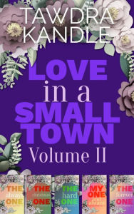 Title: Love in a Small Town Box Set Volume II, Author: Tawdra Kandle