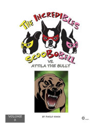 Title: The Incredible Scoobobell vs. Attila the bully, Author: Paolo Nana