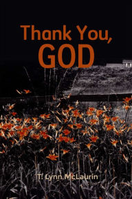 Title: Thank You, God, Author: T. Lynn McLaurin