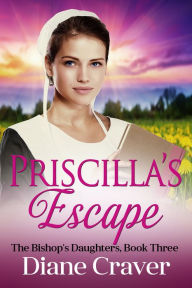 Title: Priscilla's Escape, Author: Diane Craver