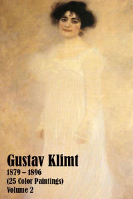 Title: Gustav Klimt 1879 1896 (25 Color Paintings) Volume 2, Author: Simon Hansen