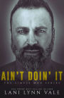 Ain't Doin' It (Simple Man Series #4)
