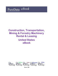 Title: Construction, Transportation, Mining & Forestry Machinery Rental & Leasing United States, Author: Editorial DataGroup USA