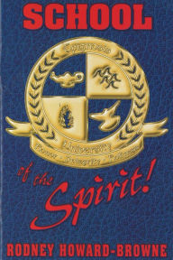 Title: School of the Spirit, Author: Rodney Howard-Browne