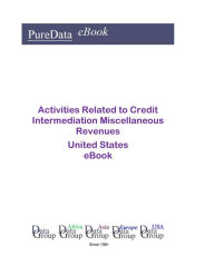 Title: Activities Related to Credit Intermediation Miscellaneous Revenues United States, Author: Editorial DataGroup USA