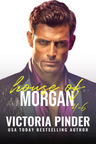 Title: House of Morgan 4-6, Author: Victoria Pinder