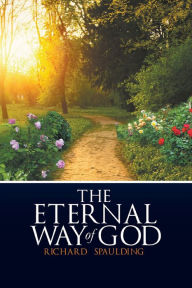 Title: The Eternal Way of God, Author: Clark Richard Spaulding