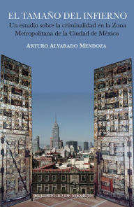 Title: El tamano del infierno, Author: Arturo Alvarado Mendoza