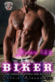 Title: The Biker (Books 1 and 2), Author: Cassie Alexandra