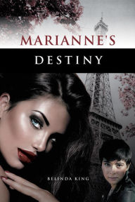 Title: Marianne's Destiny, Author: Belinda King