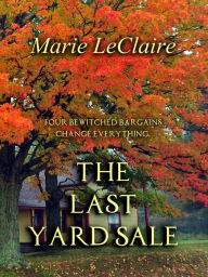 Title: The Last Yard Sale, Author: Marie LeClaire