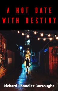 Title: A HOT DATE WITH DESTINY, Author: Richard Burroughs