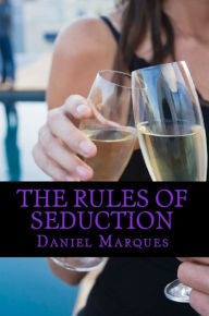 Title: The Rules of Seduction, Author: Daniel Marques