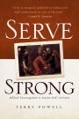 Serve Strong: Biblical Encouragement to Sustain God's Servants