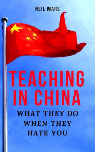 Title: Teaching in China, Author: Neil Mars