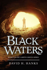 Title: Black Waters, Author: David H. Hanks