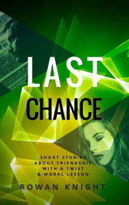 Title: Last Chance, Author: Rowan Knight