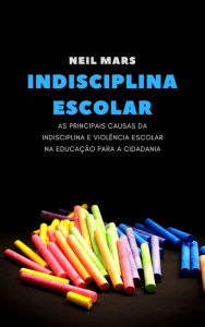 Title: Indisciplina Escolar, Author: Neil Mars
