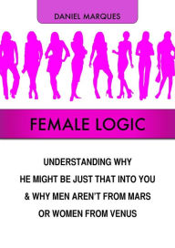 Title: Female Logic, Author: Daniel Marques