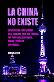 Title: La China No Existe, Author: Daniel Marques