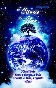 Title: A Ciencia da Alma, Author: Daniel Marques