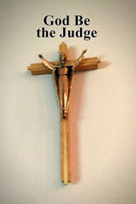 Title: God Be the Judge, Author: Anonymous