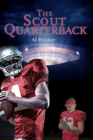 Title: The Scout Quarterback, Author: Al Hooker