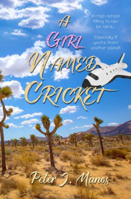 Title: A Girl Named Cricket, Author: Peter J Manos