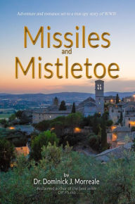 Title: Missiles and Mistletoe, Author: Dominick J Morreale