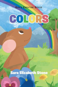 Title: Colors, Author: Sara Elizabeth Stone