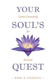 Title: Your Soul's Quest, Author: Rod C. Ezekiel