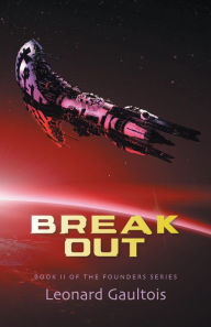 Title: Break Out, Author: Leonard Gaultois