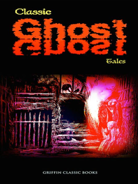 Classic Ghost Tales Selected and Edited by Philip Dossick