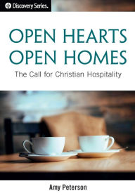 Title: Open Hearts Open Homes, Author: Amy Peterson