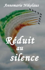 Title: Reduit au silence, Author: Annemarie Nikolaus