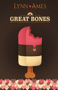 Title: Great Bones, Author: Lynn Ames