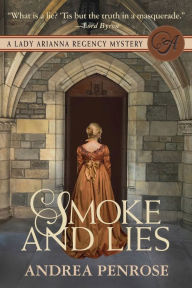 Title: Smoke and Lies (Lady Arianna Series #4), Author: Andrea Penrose